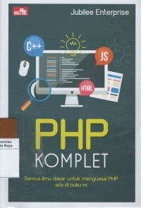 Php komplet : semua ilmu dasar untuk menguasai php ada ini