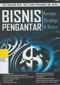 Bisnis pengantar : konsep, strategi & kasus