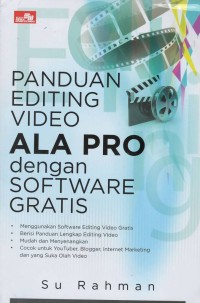 Panduan editing video ala pro dengan software gratis
