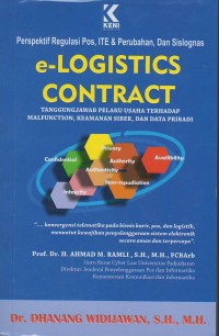 Perspektif regulasi pos, ITE & perubahan, dan sisiognas e-logistics contract : tanggung jawab pelaku usaha terhadap, malfunction, keamanan siber, dan data pribadi