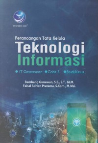 Perancangan tata kelola teknologi informasi