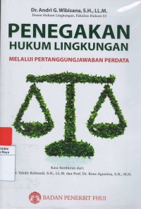 Penegakan hukum lingkungan melalui pertanggungjawaban perdata