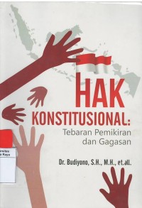 Hak konstitusional : tebaran pemikiran dan gagasan