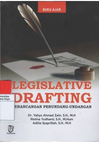 Legislative drafting : perancangan perundang - undangan