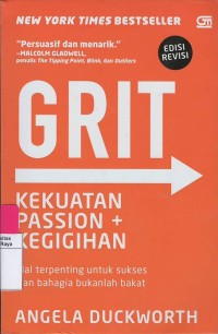 Grit : kekuatan, passion & kegigihan hal terpenting untuk sukses dan bahagia