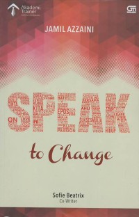 Speak to change : semua orang yang mau naik kelas wajib bicara
