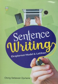 Sentence writing : ekspolorasi model & latihan