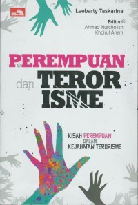 Perempuan dan terorisme : kisah perempuan dalam kejahatan terorisme