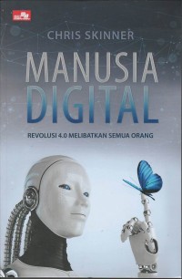 Manusia digital : revolusi 4.0 melibatkan semua orang