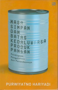 Masa simpan dan batas kadaluarsa produk pangan