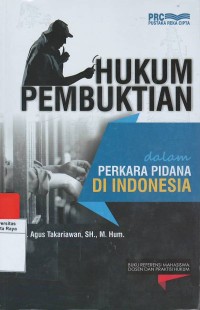 Hukum pembuktian dalam perkara pidana di Indonesia