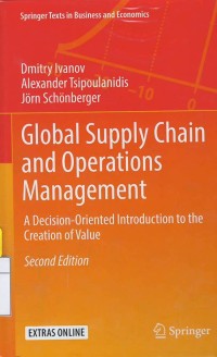 Global supply chain and operations management : a decision - oriented introduction to the creation of value