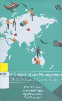 Green supply chain management dan studi kasus di dunia Industri