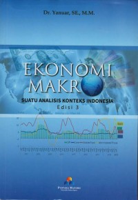 Ekonomi makro : suatu analisis konteks Indonesia