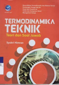 Termodinamika teknik : teori dan soal jawab