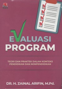 Evaluasi program : teori dan praktek dalam konteks pendidikan