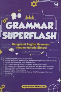 Grammar superflash : menguasai english grammar dengan metode bimbil