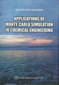 Applications of monte carlo simulation in chemical engineering