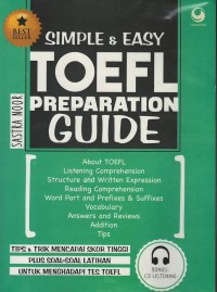 Simple & easy toefle preparation guide : tips & trik mencapai skor plus soal-soal latihan
