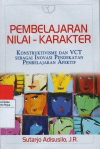 Pembelajaran nilai-karakter : konstruktivisme dan uct sebagai inovasi pendekatan pembelajaran efektif