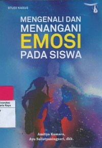 Mengenali dan menangani emosi pada siswa