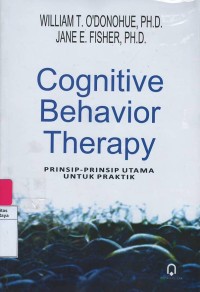 Cognitive behavior therapy : prinsip-prinsip utama untuk praktik