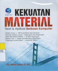 Kekuatan material : teori & aplikasi berbasis komputer