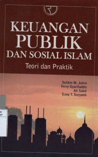 Keuangan publik dan sosial islam teori dan praktik