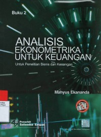 Analisis ekonometrika untuk keuangan : untuk penelitian bisnis dan keuangan