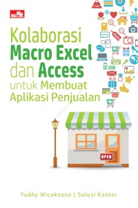 Kolaborasi macro excel dan access untuk membuat aplikasi manajemen