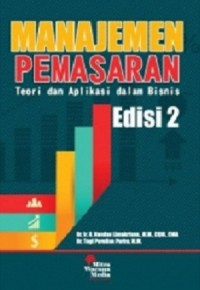 Manajemen pemasaran : teori dan aplikasi dalam bisnis