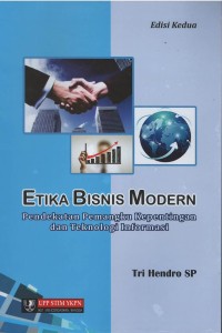 Etika bisnis modern: pendekatan pemangku kepentingan dan teknologi informasi
