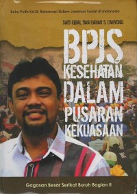 BPJS kesehatan dalam pusaran kekuasaan