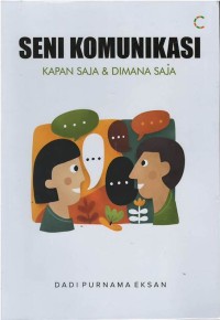 Seni komunikasi : kapan saja & dimana saja