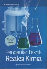 Pengantar teknik reaksi kimia: dilengkapi soal dan jawaban