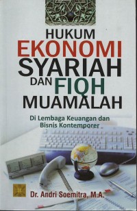 Hukum ekonomi syariah dan fiqh muamalah: dilembaga keuangan dan bisnis kontemporer