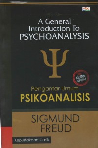 A general introduction to psychoanalysis: pengantar umum psikoanalisis