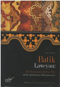 Batik Laweyan : The Rising And Falling Tide Of The indigenous Entrepreneur