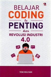 Belajar Coding Itu Penting Di Era Revolusi Industri 4.0
