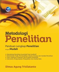 Metodologi Penelitian : Panduan Lengkap Penelitian Dengan Mudah