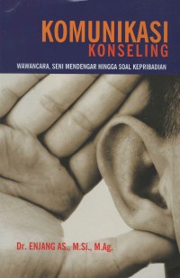 Komunikasi konseling: wawancara, seni mendengar hingga soal kepribadian