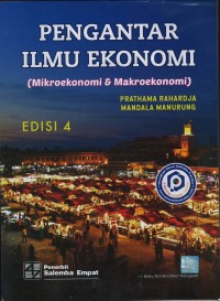 Pengantar ilmu ekonomi: mikroekonomi & makroekonomi