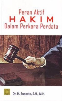 Peran aktif hakim dalam perkara perdata