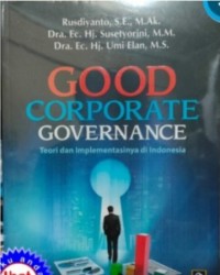 Good corporate governance: Teori dan implementasinya di Indonesia