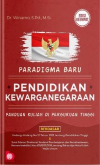 Paradigma Baru Pendidikan Kewarganegaraan : Panduan Kuliah di Perguruan tinggi