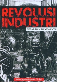Revolusi Industri : sebab dan dampaknya