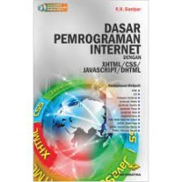 Dasar Pemrograman Internet : dengan XHTML/CSS/java script/ DHTML