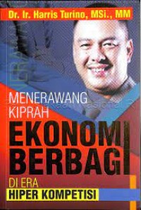 Menerawang Kiprah Ekononomi berbagi di Era Hiper Kompetisi