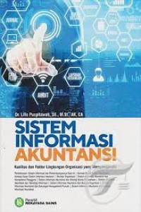 Sistem Informatika Akuntansi : kualitas dan faktor lingkungan organisasi yang mempengaruhi