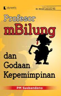 Profesor mBilung dan Godaan Kepemimpinan